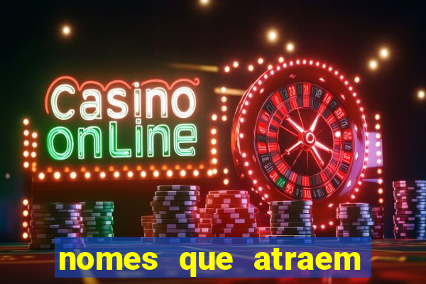 nomes que atraem sorte e dinheiro para empresas